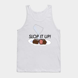 Sloppy Steaks - Slop It Up! Tank Top